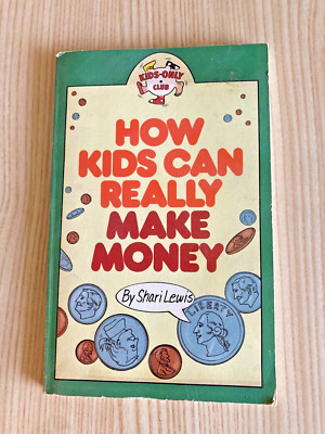 Kids-Only Club Books: How Kids Can Really Make Money by Shari Lewis (1979)