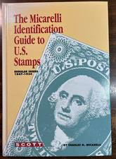 The Micarelli Identification Guide to U.S. Stamps Regular Issues 1847-1934