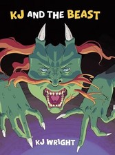 KJ and the Beast by Kj Wright Hardcover Book