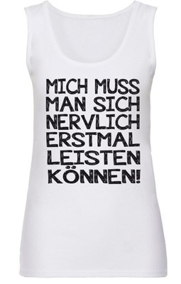 Sprüche Top Damen Mich muss man sich nervlich erstmal leisten können! weiß