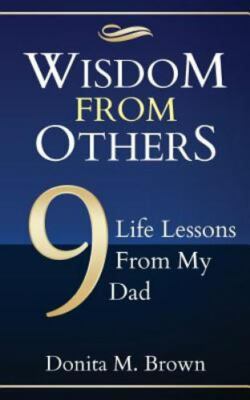 Wisdom From Others: 9 Life Lessons From M- 1721223495, paperback, Donita M Brown