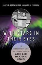 With Stars in Their Eyes: The Extraordinary Lives and Enduring ... 9780190915674