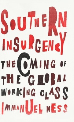 Ness - Southern Insurgency  The Coming of the Global Working Class - N - X555z