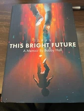 This Bright Future: A Memoir by Hall, Bobby "Logic" with signed CD "Vinyl Days"