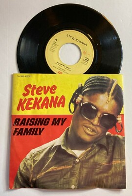 STEVE KEKANA 45 RPM Vinyl Record Raising My Family Reggae-Pop