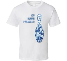The Big Lebowski Entire Cast Bowling Pin You Human Paraquat! Quote T Shirt