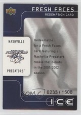 2001 Ice Fresh Faces Expired Redemption Cards /1500 Nashville Predators #59 0o5t