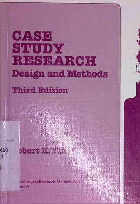 Case Study Research: Design and Methods. Applied Social Research Methods Series.