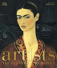 Artists: Their Lives and Works (DK History - Hardcover, by DK - Acceptable