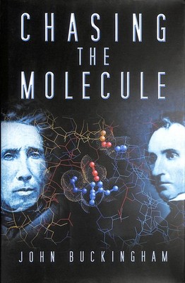 Chasing the Molecule by Buckingham, John