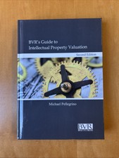 BVRs Guide to Intellectual Property Valuation...