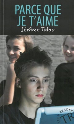 Parce que je t'aime | Französische Lektüre A1 | Jérôme Talou | Taschenbuch | 48 