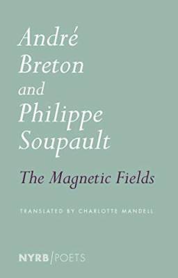 Magnetic Fields, Andre Breton,  Paperback