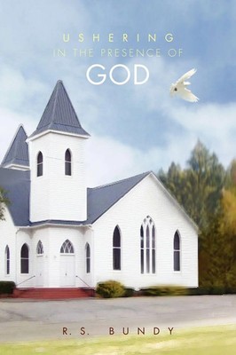 R. S. Bundy | Ushering in the Presence of God | Taschenbuch | Englisch (2010)