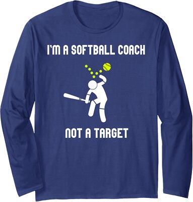 Im A Softball Coach Not A Target Funny Lover Cute Fun Long Sleeve Tshirt