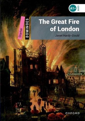 Dominoes: Starter:: The Great Fire of London by Janet Hardy-Gould (English) Pape