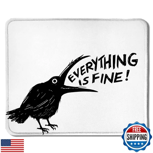 Everything is Fine Raven Funny Mouse Pad,Funny Raven Mouse Pad for Wireless M