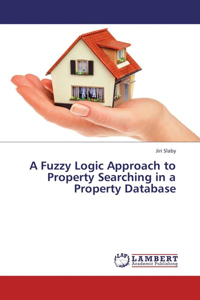 Jiri Slaby | A Fuzzy Logic Approach To Property Searching In A Property Database-image