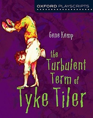Oxford Playscripts: The Turbulent Term of Tyke Tiler by Kemp, Gene Paperback The