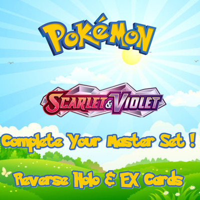 Scarlet & Violet Base SV1 Pokemon Reverse Holo  EX Master Set Singles You Pick