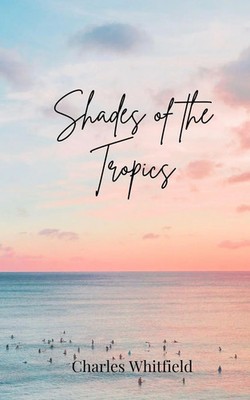 Shades of the Tropics | Charles Whitfield | Taschenbuch | Englisch | 2025