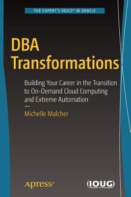 DBA Transformations: Building Your Career in the Transition to On-Demand Cloud