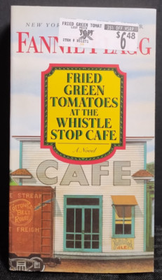 Fried Green Tomatoes at the Whistle Stop Cafe Fannie Flagg Paperback Classic Nov