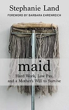 Maid: Hard Work, Low Pay, and a Mother's Will to Survive (Thornd