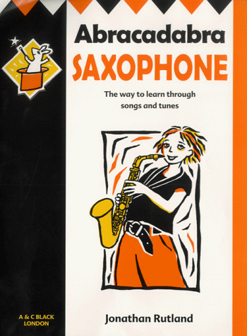 Abracadabra – Abracadabra Saxophone (Pupil's Book):... - Rutland, Jonathan - Picture 1 of 1