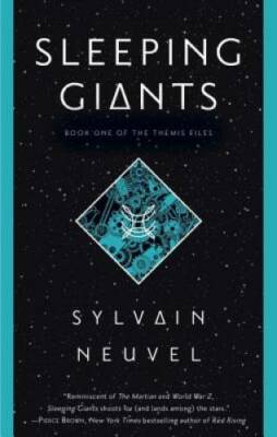 Sleeping Giants (The Themis Files) - Paperback By Neuvel, Sylvain - VERY GOOD