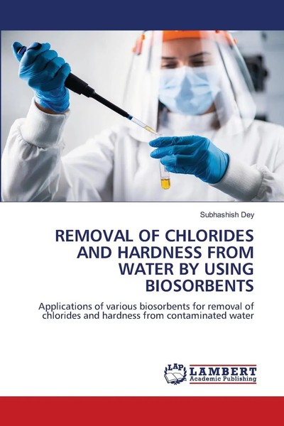 Subhashish Dey | Removal OF Chlorides AND Hardness From Water BY Using...-image