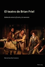 Maraia Gaviana-Costero El Teatro de Brian Friel (Paperback) (UK IMPORT)