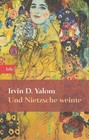 Und Nietzsche weinte. Roman - Geschenkausgabe. Aus dem amerikan. Engl. von Uda S