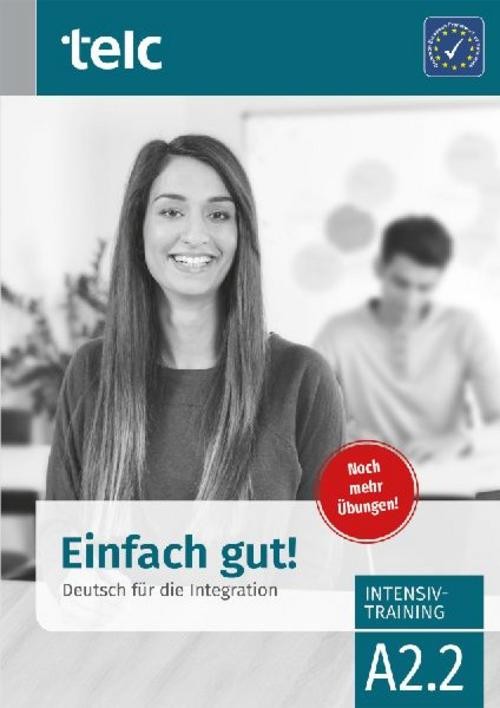 Einfach gut. Deutsch für die Integration A2.2 Intensivtraining Maja Rettig - Bild 2