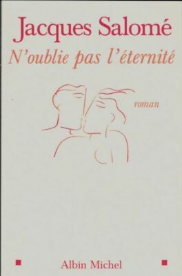 Vergiss nicht die Ewigkeit - Jacques Salome - V1935722