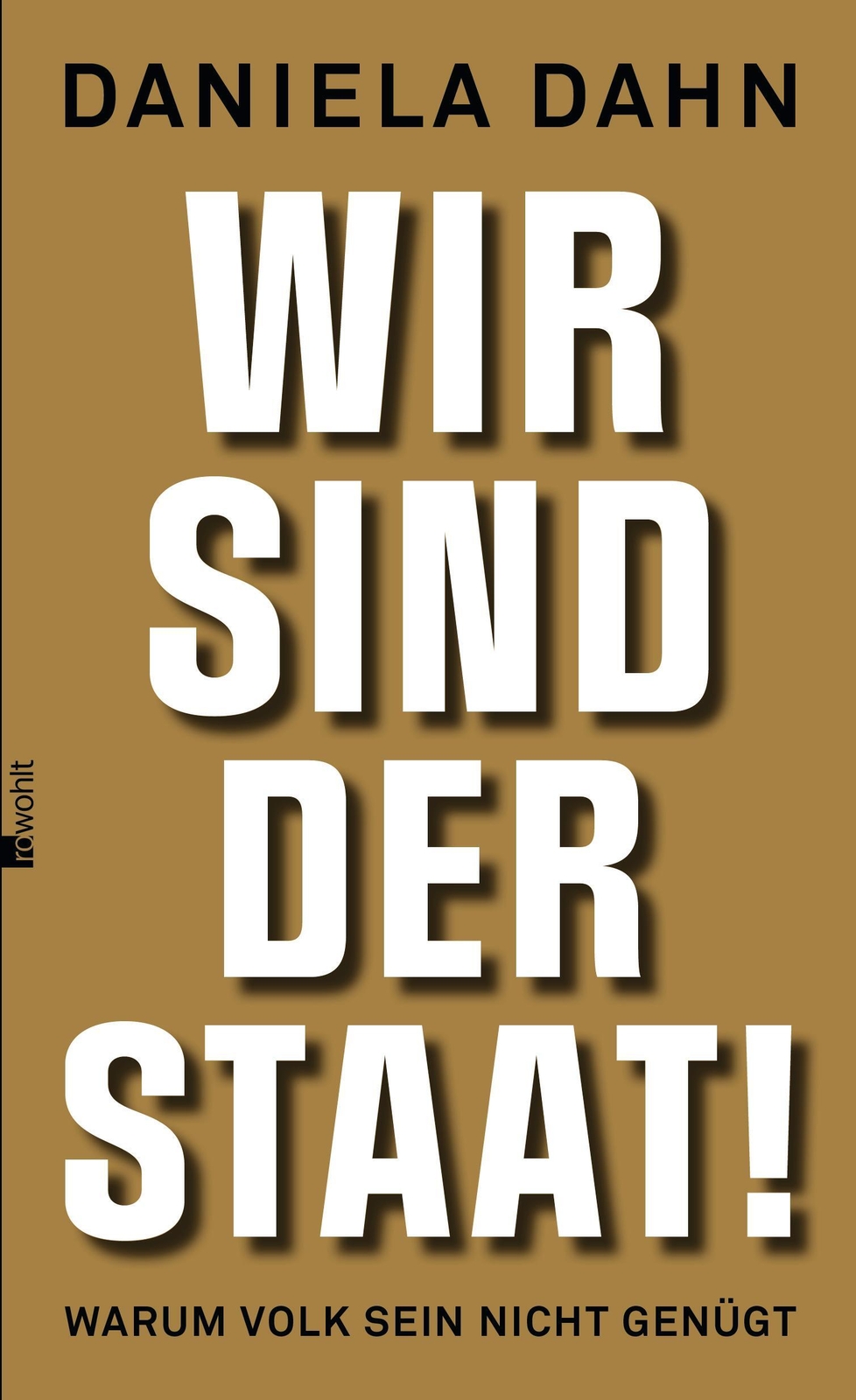 Thumbnail - Wir Sind Der Staat | Warum Volk Sein Nicht Genügt | Daniela Dahn |