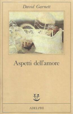 Aspekte der Liebe - Garnett David, Adelphi 1ed 1991 - GUT