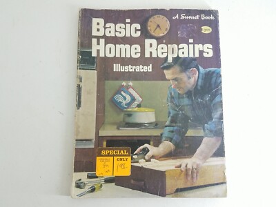 Basic Home Repairs Illustrated Sunset Book 1971