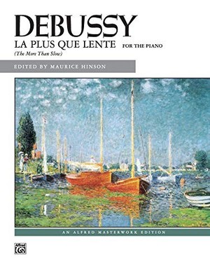 LA PLUS QUE LENTE: SHEET (ALFRED MASTERWORK EDITION) By Claude Debussy & Maurice