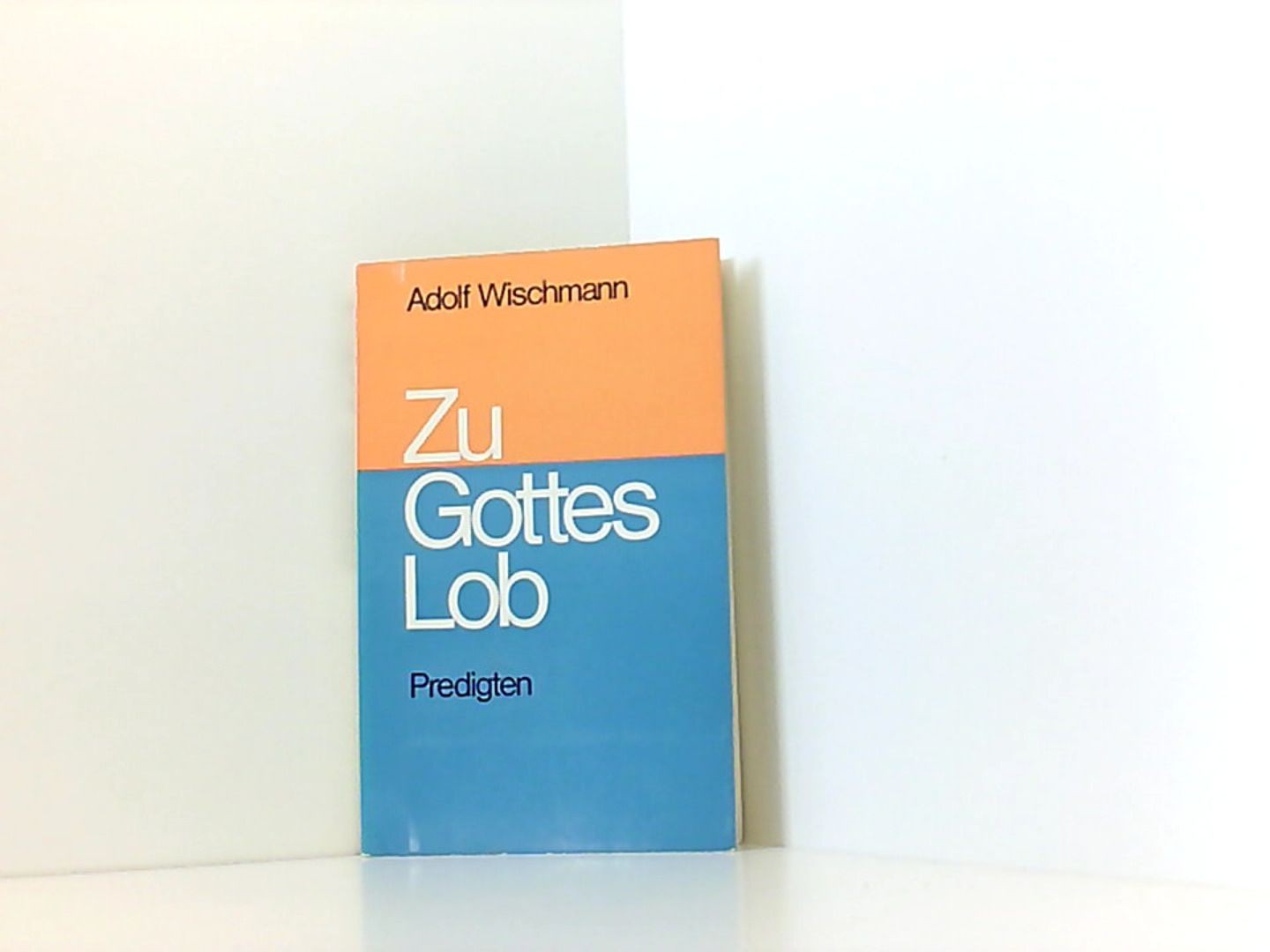 Zu Gottes Lob. Predigten. Seinem Ruf gehorsam. Predigten. Konvolut aus zwei Bänd