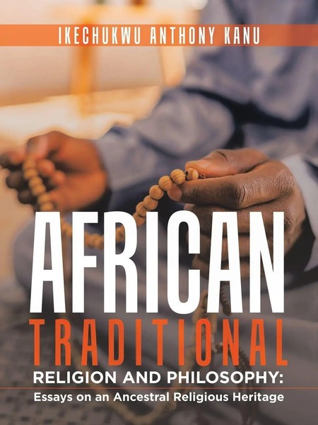 African Traditional Religion And Philosophy Ikechukwu Anthony Kanu Taschenbuch-image