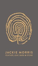 Feather, Leaf, Bark and Stone by Morris, Jackie Hardback Book The Fast Free