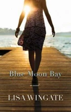 Blue Moon Bay - Paperback By Wingate, Lisa - GOOD