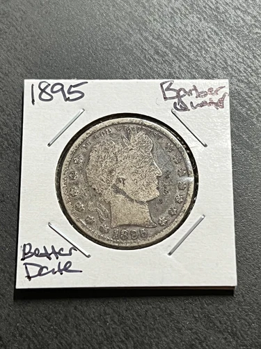 1895 Silver Barber Quarter Good Better Date Coin (Raw6302)