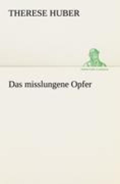Thumbnail - Therese Huber | Das Misslungene Opfer | Taschenbuch | Deutsch (2012) |
