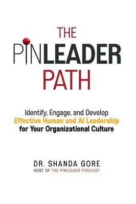 The PinLeader Path: Identify, Engage, and Develop Effective Human and AI Lea...