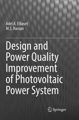 Design and Power Quality Improvement of Photovoltaic Power System Adel A. Elbase