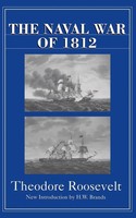 Theodore Roosevelt | The Naval War Of 1812 | Taschenbuch | Englisch (1999)