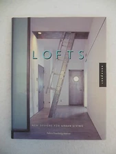 Lofts: New Designs for Urban Living [1999] Felicia Molnar