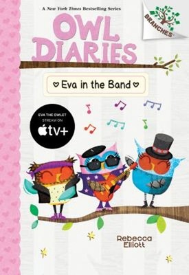 Eva in the Band: A Branches Book Owl Diaries #17 Hardcover Rebecc